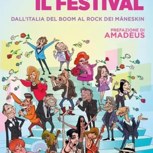 Non Perdere Sanremo e il festival. Dall‘Italia del boom al rock dei Måneskin