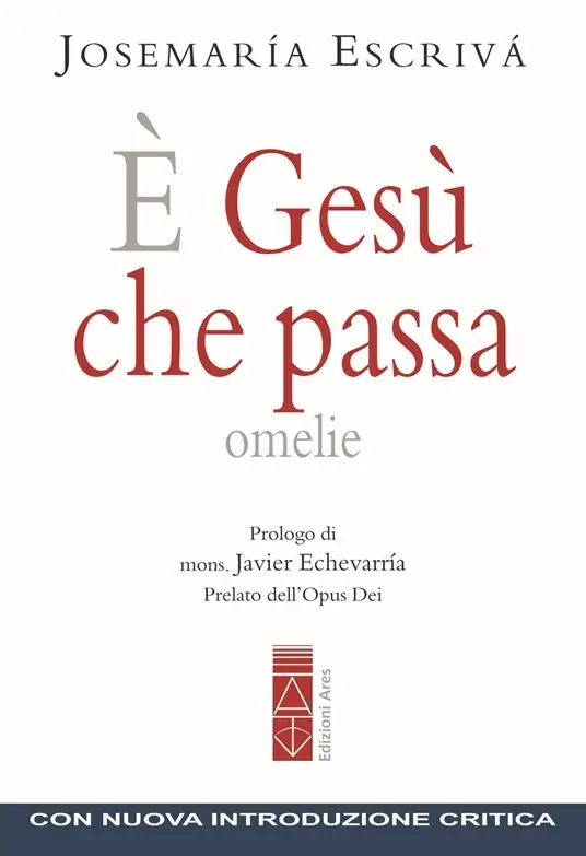 È Gesù che passa. Omelie Non Perdere