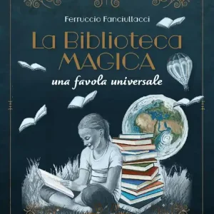 Offerta Limitata La biblioteca magica. Una favola universale