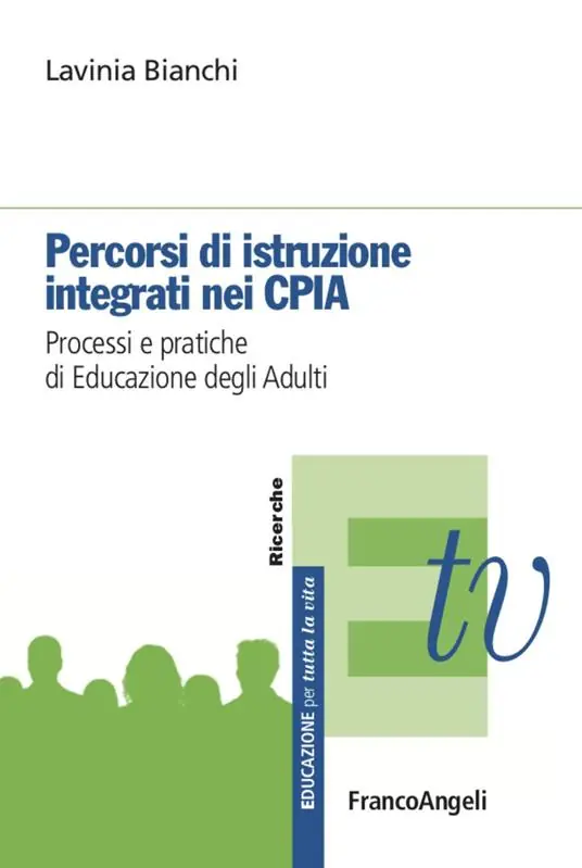 Nuovo Arrivo Percorsi di istruzione integrati nei CPIA. Processi e pratiche di educazione degli adulti