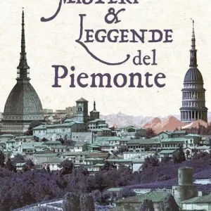 Scelto Dai Clienti Misteri & leggende del Piemonte