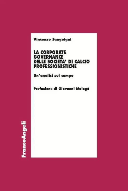 La corporate governance delle società di calcio professionistiche. Un‘analisi sul campo Compra Online