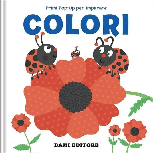 Colori. Primi pop-up per imparare. Ediz. a colori Spedizione Espresso