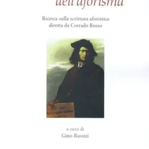 Configurazioni dell‘aforisma. Ricerca sulla scrittura aforistica diretta da Corrado Rosso. Vol. 2 Sconto
