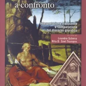 Traduttori e giuristi a confronto. Interpretazione traducente e comparazione del discorso giuridico Soddisfatti O Rimborsati