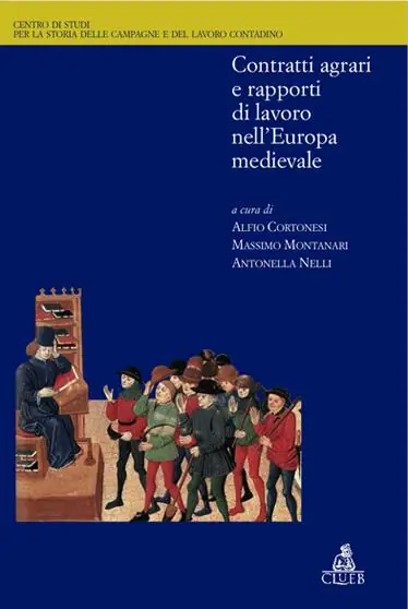 Contratti agrari e rapporti di lavoro nell‘Europa medievale Ordina Subito