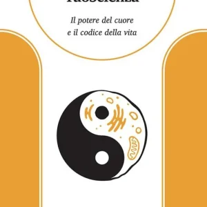 Esclusivo TaoScienza. Il potere del cuore e il codice della vita