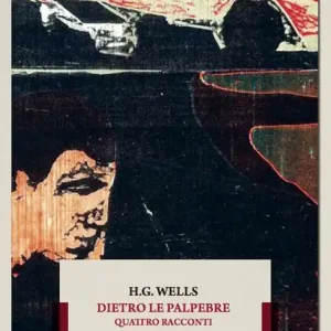 Dietro le palpebre. Quattro racconti Solo Oggi