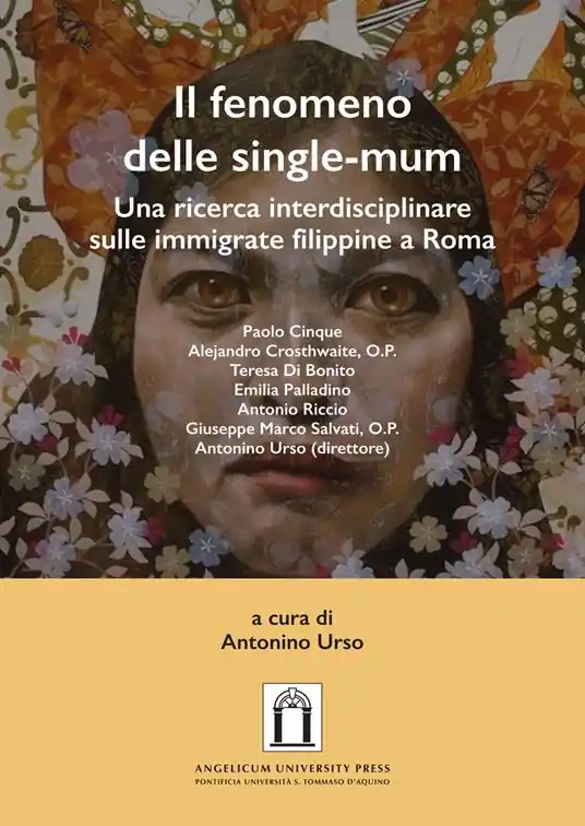 Il fenomeno delle single-mum. Una ricerca interdisciplinare sulle immigrate filippine a Roma. Ediz. integrale Vendita Finale