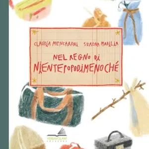 Nuova Collezione Nel regno di Nientepopodimenochè