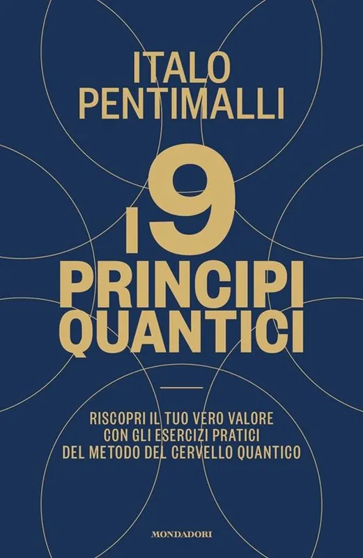 Compra Online I 9 principi quantici. Riscopri il tuo vero valore con gli esercizi pratici del metodo del cervello quantico