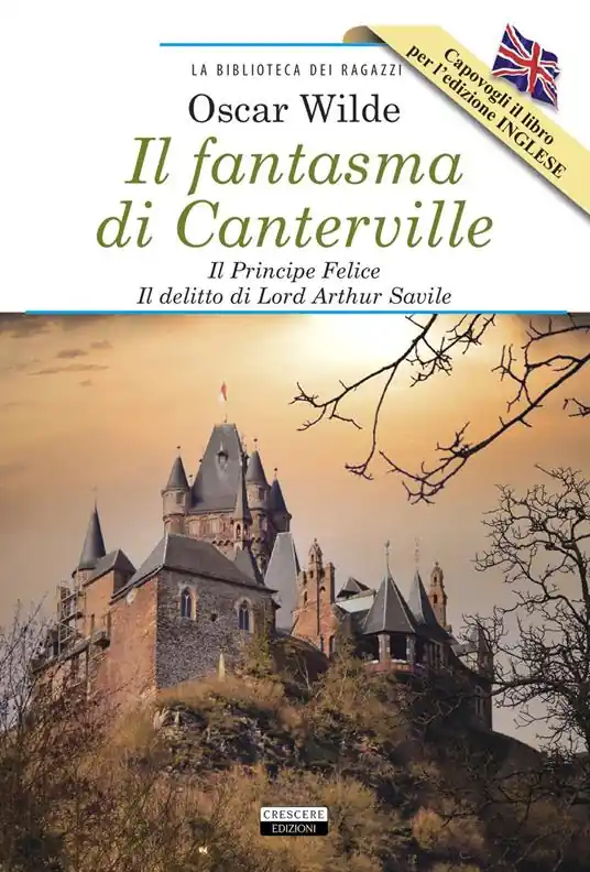 Il fantasma di Canterville-Il Principe Felice-Il delitto di lord Arthur Savile-The Canterville Ghost-The Happy Prince-Lord Arthur Savile‘s Crime. Ediz. integrale. Con Segnalibro Miglior Prezzo