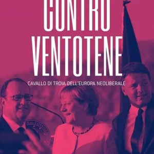 Compra Online Contro Ventotene. Cavallo di Troia dell‘Europa neoliberale
