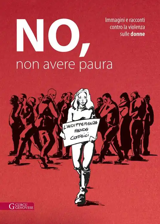 Solo Oggi No, non avere paura. Immagini e racconti contro la violenza sulle donne