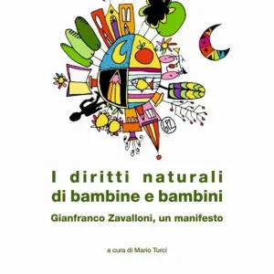 Vendita Finale I diritti naturali di bambine e bambini. Gianfranco Zavalloni, un manifesto