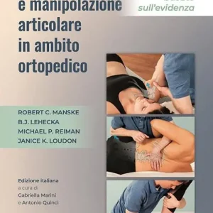 Offerta Limitata Mobilizzazione e manipolazione articolare in ambito ortopedico. Approccio basato sull‘evidenza