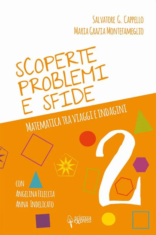 Scoperte, problemi e sfide. Matematica tra viaggi e indagini. Vol. 2 Offerta Del Giorno