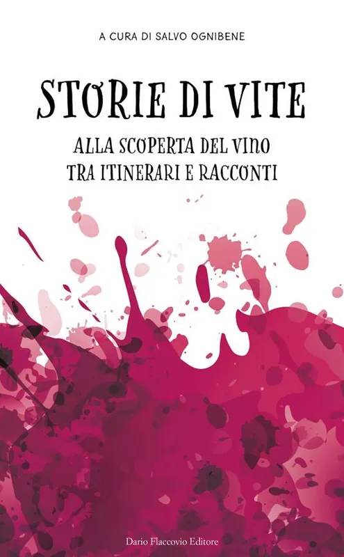 Storie di vite. Alla scoperta del vino tra itinerari e racconti A Buon Prezzo