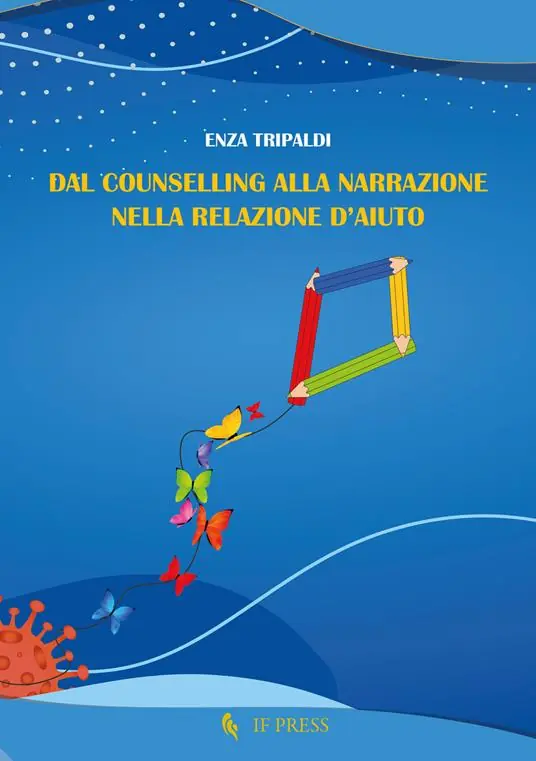 Dal counselling alla narrazione nella relazione d‘aiuto Direttamente Dal Produttore