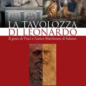 La tavolozza di Leonardo. Il genio di Vinci e l‘antico Marchesato di Saluzzo Scelto Dai Clienti