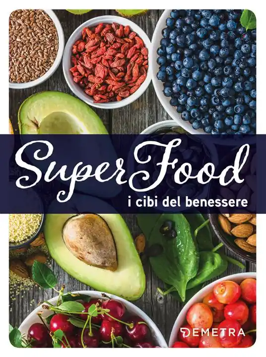Superfood. I cibi del benessere Prezzo Basso
