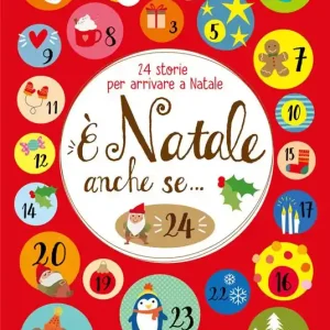 Nuovo Arrivo È Natale anche se... 24 storie per arrivare a Natale. Ediz. ad alta leggibilità
