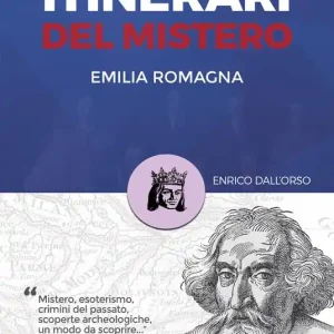 Itinerari del mistero Emilia-Romagna e San Marino Promozione Esclusiva