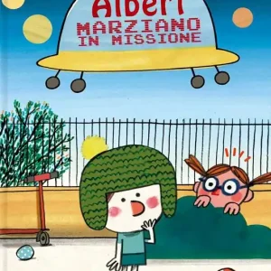 Albert, marziano in missione. Ediz. a colori Offerta
