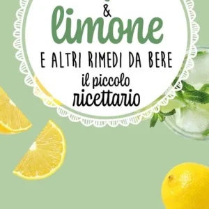 Professionale Acqua & limone e altri rimedi da bere. Il piccolo ricettario