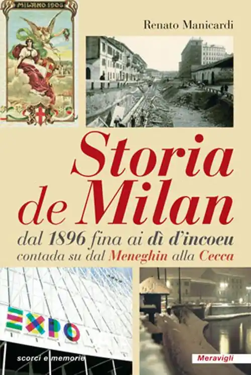 Offerta Del Giorno Storia de Milan dal 1896 fina ai dì d’incoeu contada su dal Meneghin alla Cecca