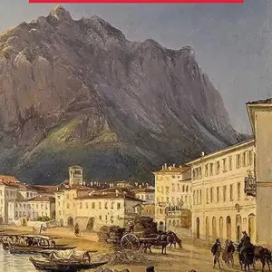 Popolare Storia di Lecco dalle origini ai giorni nostri