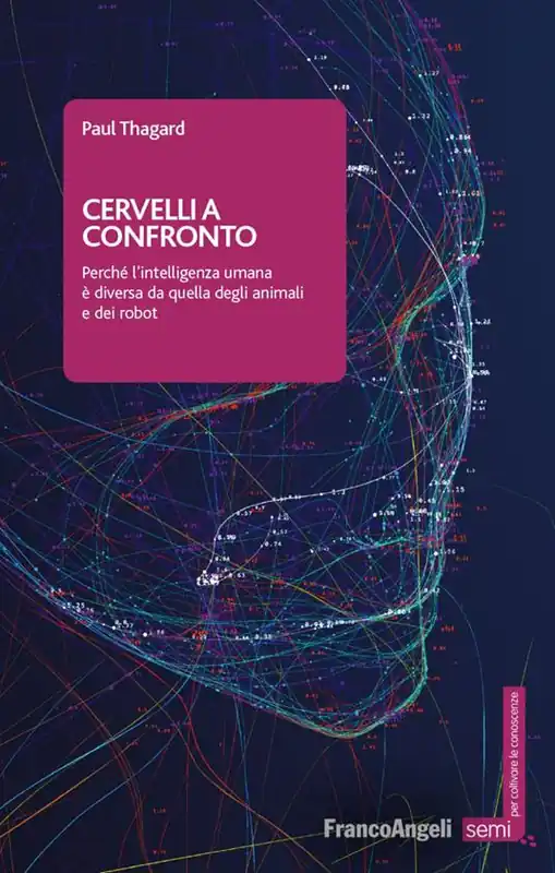 Cervelli a confronto. Perché l’intelligenza umana è diversa da quella degli animali e dei robot Spedizione Espresso