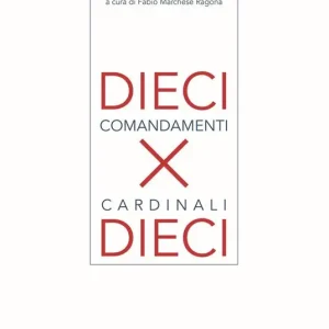 Dieci comandamenti per dieci cardinali Non Perdere