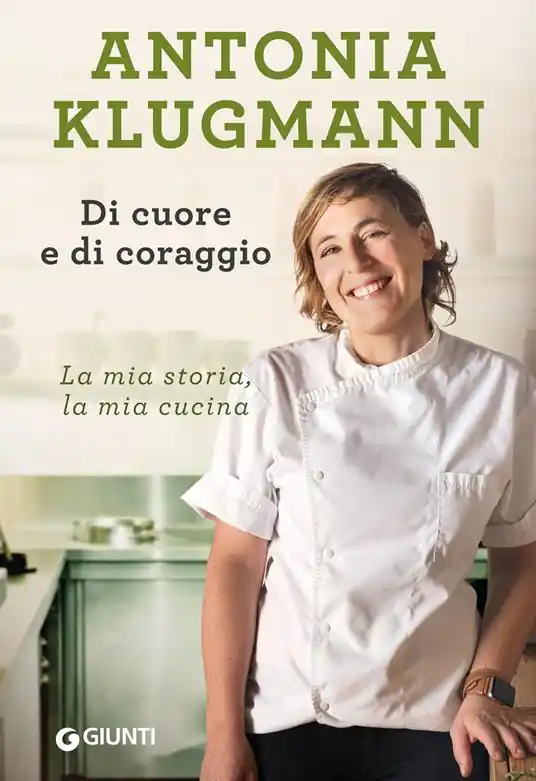 Di cuore e di coraggio. La mia storia, la mia cucina Pagamento Sicuro