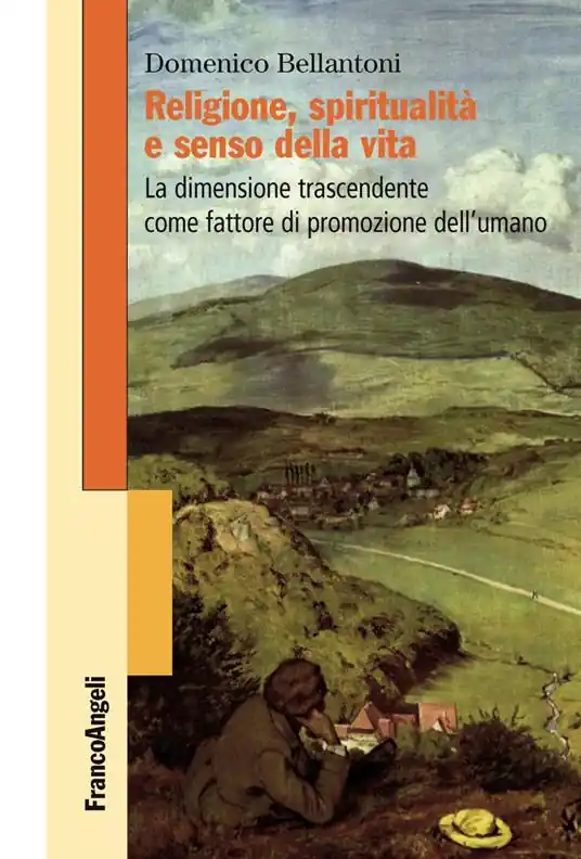 Religione, spiritualità e senso della vita. La dimensione trascendente come fattore di promozione dell‘umano Prezzo Scontato