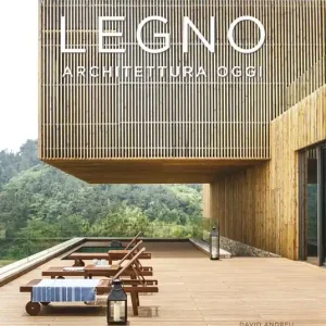 Legno. Architettura oggi. Ediz. illustrata Super Prezzo