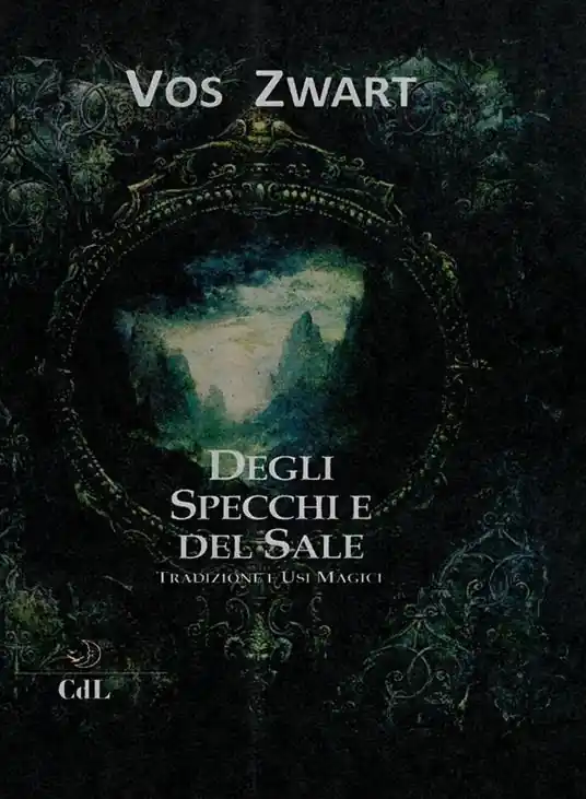 Degli specchi e del sale. Tradizione e usi magici Occasione