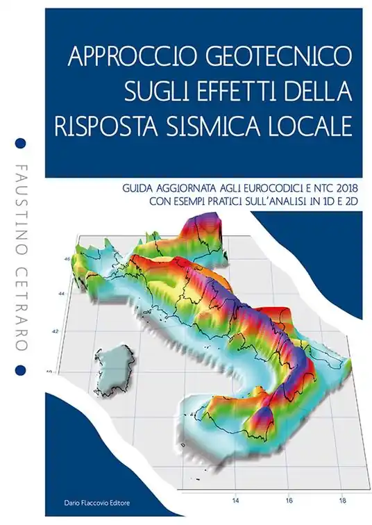 Promozione Approccio geotecnico sugli effetti della risposta sismica locale. Guida aggiornata agli eurocodici e NTC 2018 con esempi pratici sull‘analisi in 1D e 2D