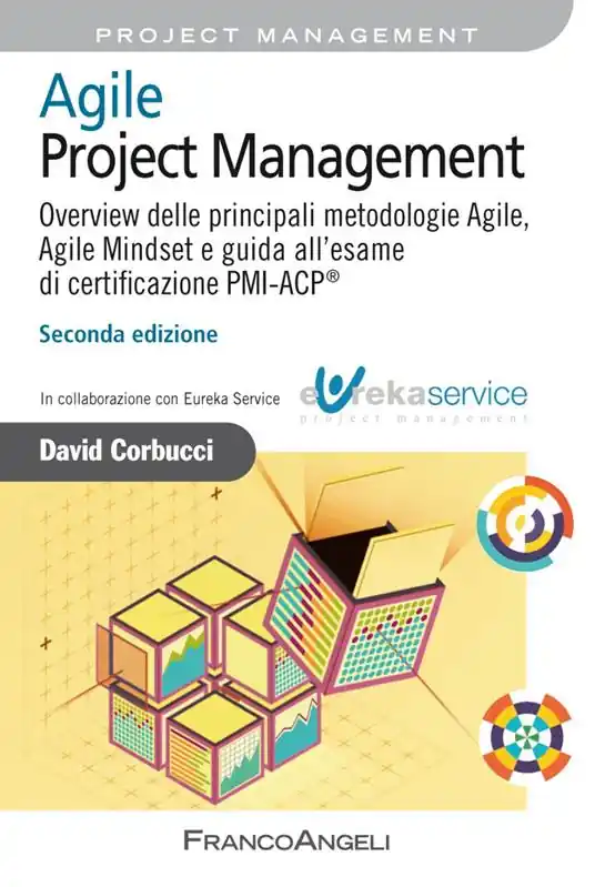 Agile Project Management. Overview delle principali metodologie Agile, Agile Mindset e guida all‘esame di certificazione PMI-ACP® Bestseller