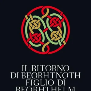 Super Prezzo Il ritorno di Beorhtnoth figlio di Beorhthelm