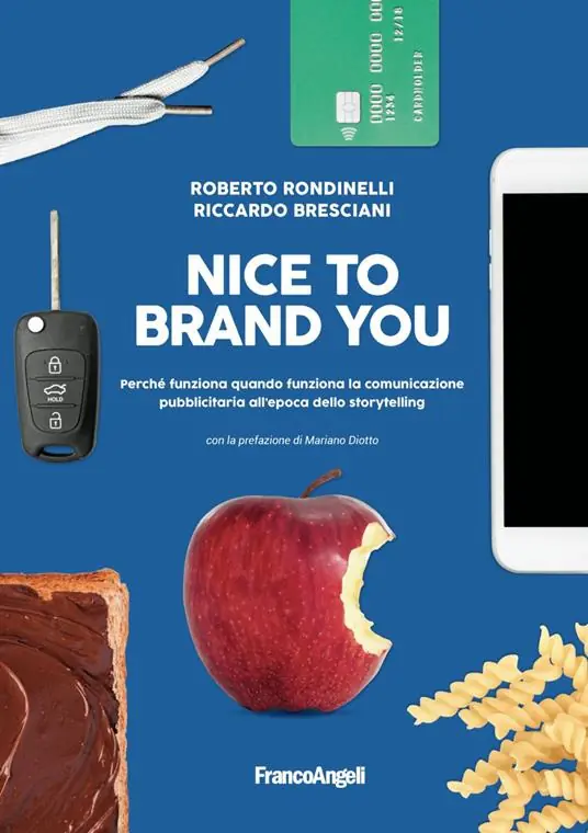 Miglior Prezzo Nice to brand you. Perché funziona quando funziona la comunicazione pubblicitaria all‘epoca dello storytelling