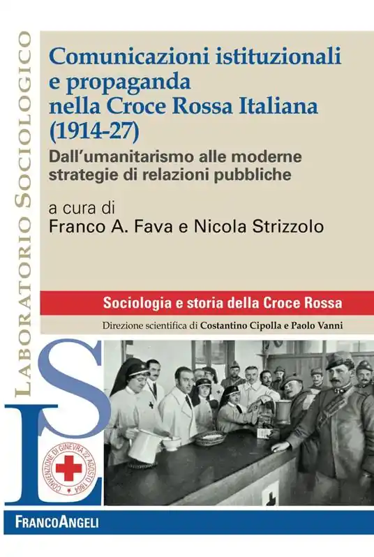 Scelto Dai Clienti Comunicazioni istituzionali e propaganda nella Croce Rossa Italiana (1914-27). Dall‘umanitarismo alle moderne strategie di relazioni pubbliche