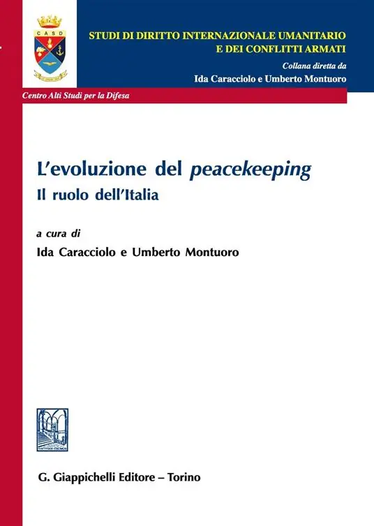 L‘evoluzione del peacekeeping. Il ruolo dell‘Italia Prezzo Scontato