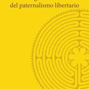 Novità Libertà vigilata. Una critica del paternalismo libertario