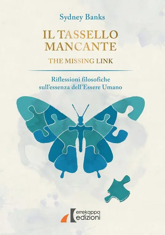 Il tassello mancante. Riflessioni filosofiche sull‘essenza dell‘essere umano Acquista Ora