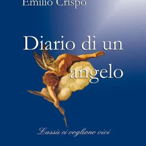Di Tendenza Diario di un angelo. Lassù ci vogliono vivi. Nuova ediz.