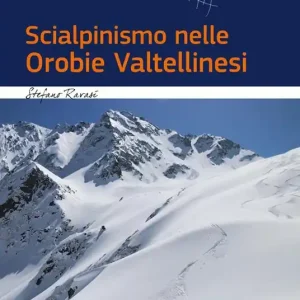 Scialpinismo nelle Orobie Valtellinesi Quantità Limitata