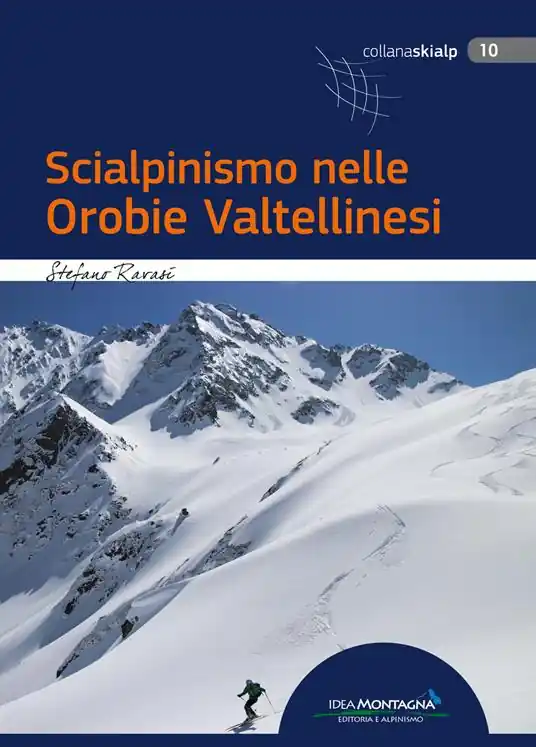 Scialpinismo nelle Orobie Valtellinesi Quantità Limitata