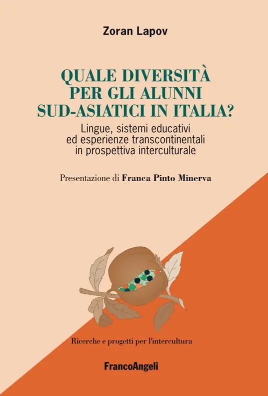 Ultimissimo Modello Quale diversità per gli alunni sud-asiatici in Italia? Lingue, sistemi educativi ed esperienze transcontinentali in prospettiva interculturale