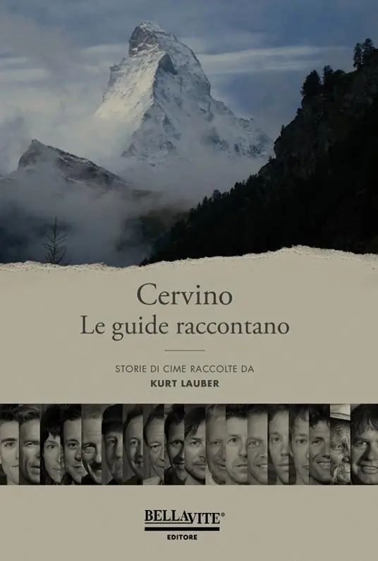 Offerta Limitata Cervino. Le guide raccontano. Storie di cime raccolte da Kurt Lauber